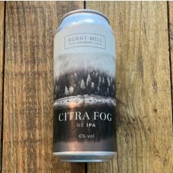 Burnt Mill  Citra Fog  IPA - Beer No Evil