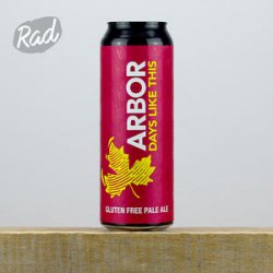 Arbor Days Like This - Radbeer