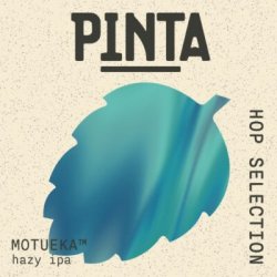 Pinta  Hop Selection Motueka  Hazy IPA - Browarium