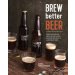 Brew Better Beer by Emma Christensen Brew Better Beer by Emma Christensen