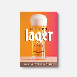 Modern Lager Beer: Techniques, Processes, and Recipes - Brewers Association