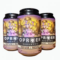 Oproer: Refuse Resist - Little Beershop