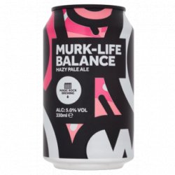Magic Rock Murk Life Balance - Cantina della Birra