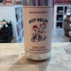 Bullhouse Brew Co Keep Rollin