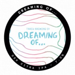 Track Brewing Company Dreaming Of... DDH Citra IPA Track Brewing Company Dreaming Of... DDH Citra IPA