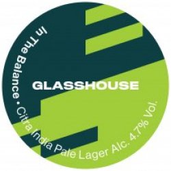 Glasshouse In The Balance (Keg) - Pivovar