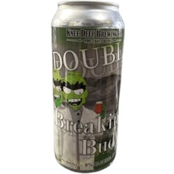 Knee Deep Brewing Company Double Breaking Bud