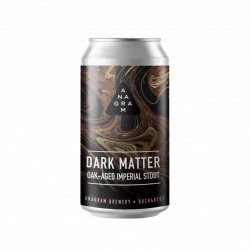 Anagram Brewery DARK MATTER Anagram Brewery DARK MATTER