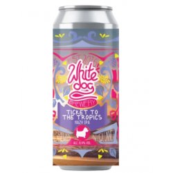 White Dog Brewery Ticket To the Tropics