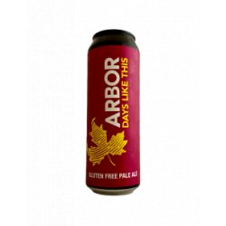 Arbor - Days Like This Gluten Free Pale Ale 56,8 cl - Bieronomy