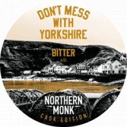 Northern Monk Dont Mess With Yorkshire (Cask) - Pivovar