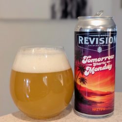 Revision Brewing Company Tomorrow Starts Monday