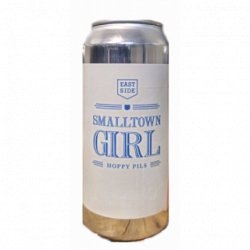 Eastside Brewing Smalltown Girl - Cantina della Birra