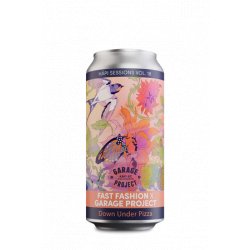 Garage Project Down Under Pizza - Hāpi Sessions Vol 18: Fast Fashion