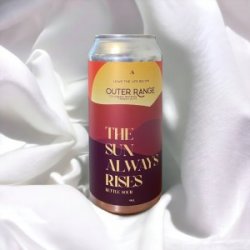 Outer Range Brewing Rockies/Alps The Sun Always Rises