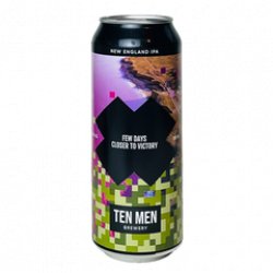 Ten Men Brewery FEW DAYS CLOSER TO VICTORY - Beerfreak