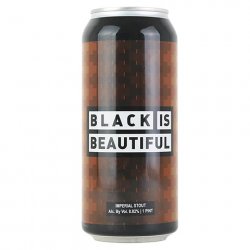 Weathered Souls Black Is Beautiful Imperial Stout - CraftShack