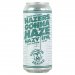 Belching Beaver Hazers Gonna Haze IPA Belching Beaver Hazers Gonna Haze IPA