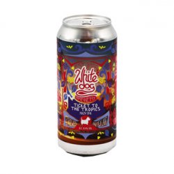White Dog Brewery Ticket To the Tropics