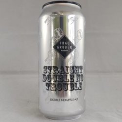 FrauGruber Brewing Straight Double No Trouble