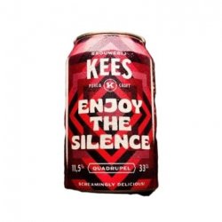 Brouwerij Kees Enjoy the Silence