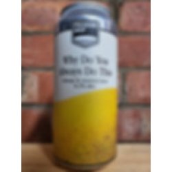 Why Do You Always Do This? – Pressure Drop – 6.3% Mango & Coconut Sour - Hops At Home