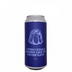 Pomona Island Brew Co. I WISH I COULD SHIMMY LIKE MY SISTER KATE