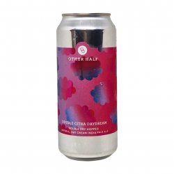 Other Half Brewing Co. Double Dry Hopped Double Citra Daydream