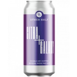 Other Half Brewing DDH Citra & Galaxy - Half Time