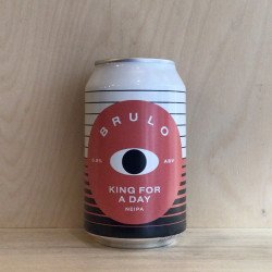 BRULO 'King For A Day' NEIPA Cans - The Good Spirits Co.