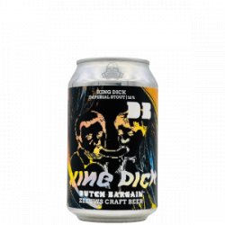 Dutch Bargain – King Dick - Rebel Beer Cans