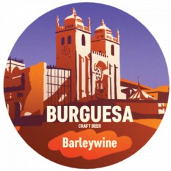 Burguesa Barleywine - Burguesa