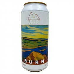 Trig Brewery Burn