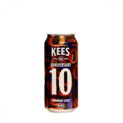 Kees  Anniversary 10 Cinnamon Imperial Stout - Craft Metropolis