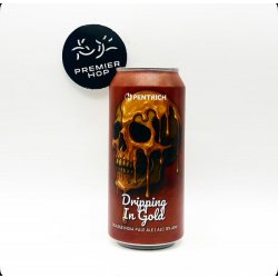 Pentrich Brewing Co. Dripping in Gold
