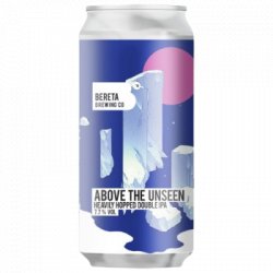 Above the Unseen Bereta Brewing Co                                                                                                  Doble IPA - OKasional Beer