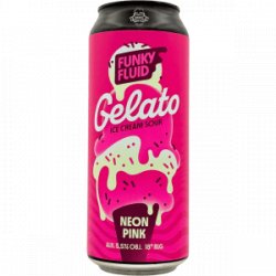 Funky Fluid – Gelato: Neon Pink - Rebel Beer Cans