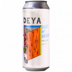 Deya Brewing Co - Dust My Broom - Left Field Beer