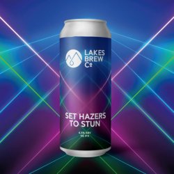 Lakes Brew Co Set Hazers to Stun  NE IPA  6.5% - Lakes Brew Co