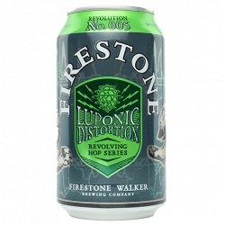 Firestone Walker Brewing Company Luponic Distortion: Revolution No. 005