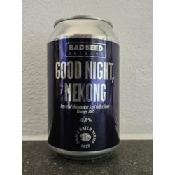 Bad Seed Brewing Good Night, Mekong