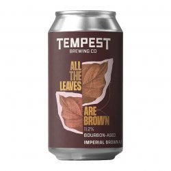Tempest Brewing Co. All the Leaves Are Brown (Heaven Hill Bourbon BA)