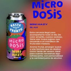 Hasta Pronto Microdosis (Mini Hazy IPA)