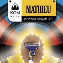 KOM Beer MATHIEU neipa 8 % - KOM Beer