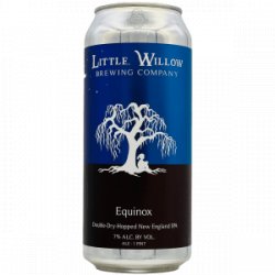 Little Willow Brewing Company – Equinox - Rebel Beer Cans