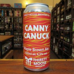 Thirsty Moose - Canny Canuck - Wobbly Duck