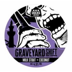 Docks Beers Graveyard Shift (Cask) - Pivovar