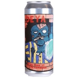 DEYA Well Take It Off The Zombies IPA 500ml (6.5%) - Indiebeer