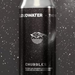 Cloudwater Brew Co. Chubbles