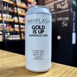 Whiplash Gold Is Up